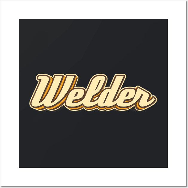 Welder typography Wall Art by KondeHipe